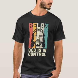 Camiseta Relájate, Dios está en control Jesús Rey Señor Cri