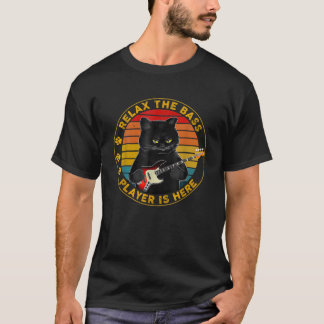 Camiseta Relájate El Bajista Está Aquí Funny Guitar Bajo Ca