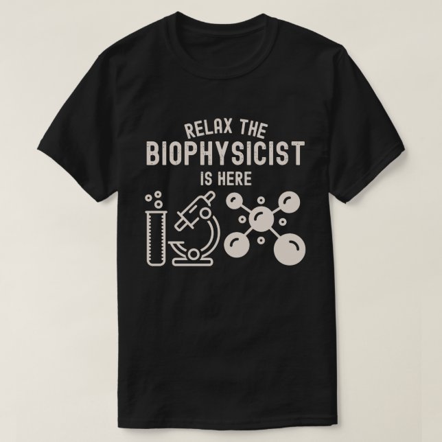 Camiseta Relájate, el biofísico está aquí (Diseño del anverso)