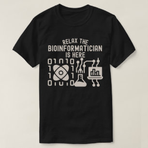 Camiseta Relájate, el bioinformático está aquí