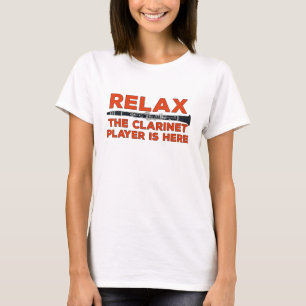 Camiseta Relájate El Clarinetista Está Aquí