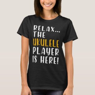 Camiseta Relájate, el jugador de ukulele está aquí hoodie l