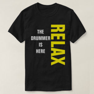 Camiseta Relájate El Tambor Está Aquí Música Tambor FUNNY