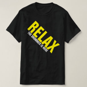 Camiseta Relájate El Tambor Está Aquí Música Tambor FUNNY