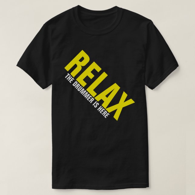 Camiseta Relájate El Tambor Está Aquí Música Tambor FUNNY T (Diseño del anverso)