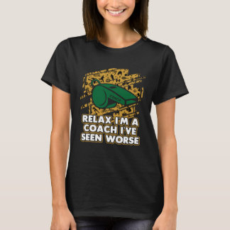 Camiseta Relájate, entrenador que he visto peor Humor de en