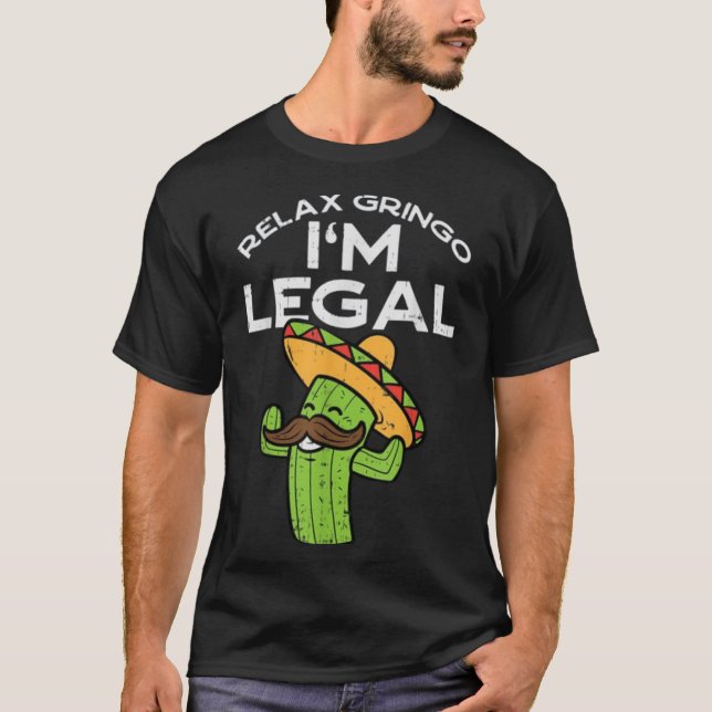 Camiseta Relájate Gringo Im Funny Legal Cinco De Mayo Mexic (Anverso)