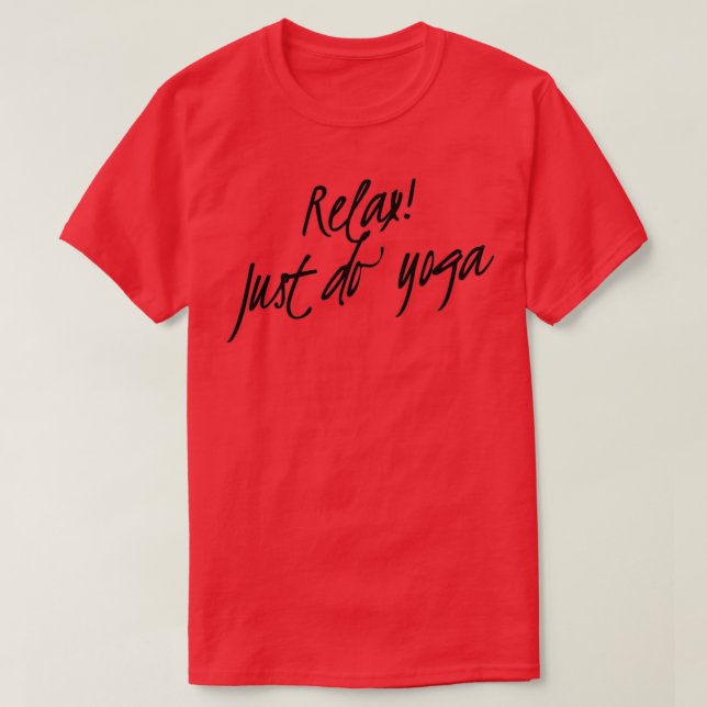 Camiseta Relájate Sólo Hacer Yoga (Diseño del anverso)