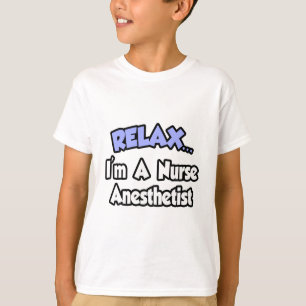 Camiseta Relájate... Soy una enfermera anestesista