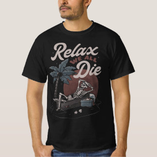 Camiseta Relájate Todos Mueren Niños y Chicas Nove Hallowee