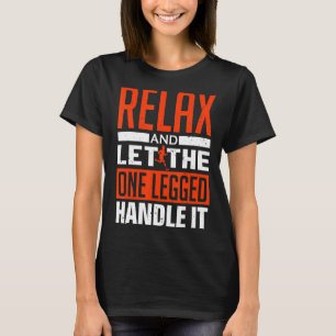 Camiseta Relájate Y Deja Que La Una Pierna La Maneje - Pros