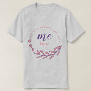 Camiseta Relájate y haz una cita de mi tiempo