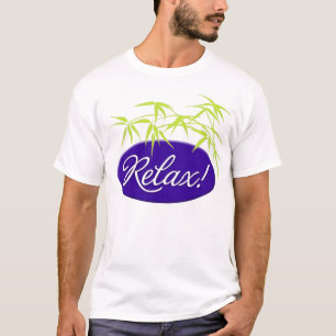 Camiseta ¡Relájese!