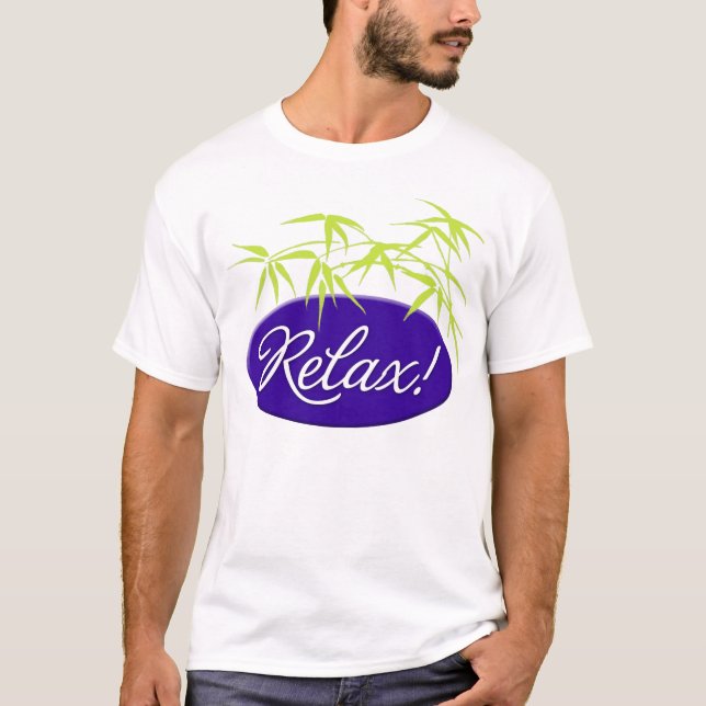 Camiseta ¡Relájese!