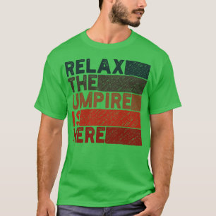 Camiseta relájese el árbitro aquí 1