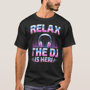 Camiseta Relájese El DJ Aquí DJ Disk Jockey Music Player