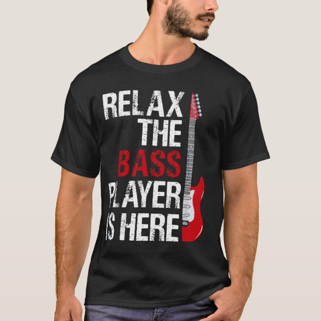 Camiseta Relájese En El Bass Player, Que Ofrece Un Regalo G (Anverso)