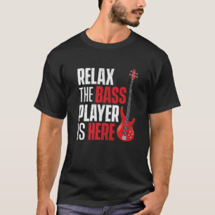 Camiseta Relájese En El Bass Player, Que Se Encuentra Aquí,