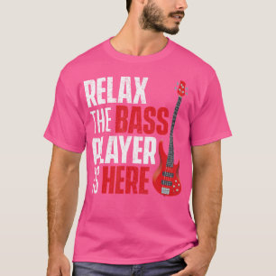 Camiseta Relájese En El Bass Player, Un Guitarista Bago