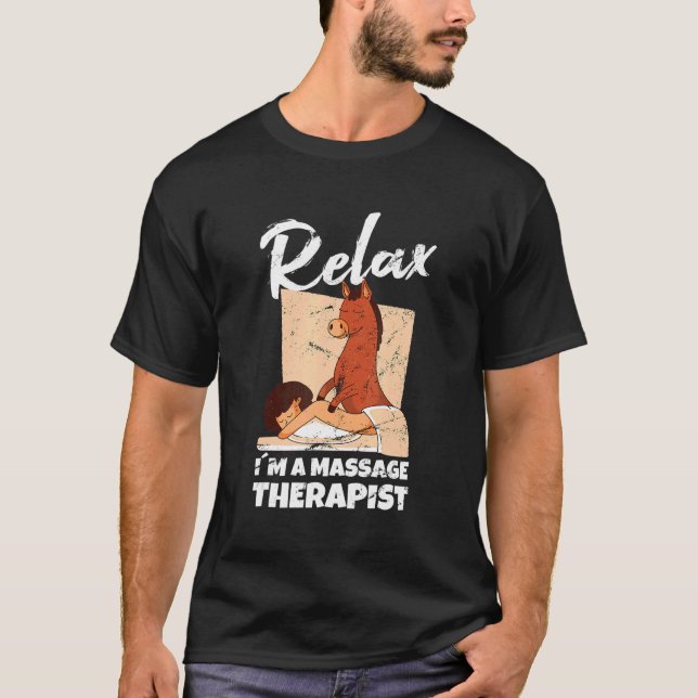Camiseta Relájese En La Fisioterapia Masajista Masseur (Anverso)