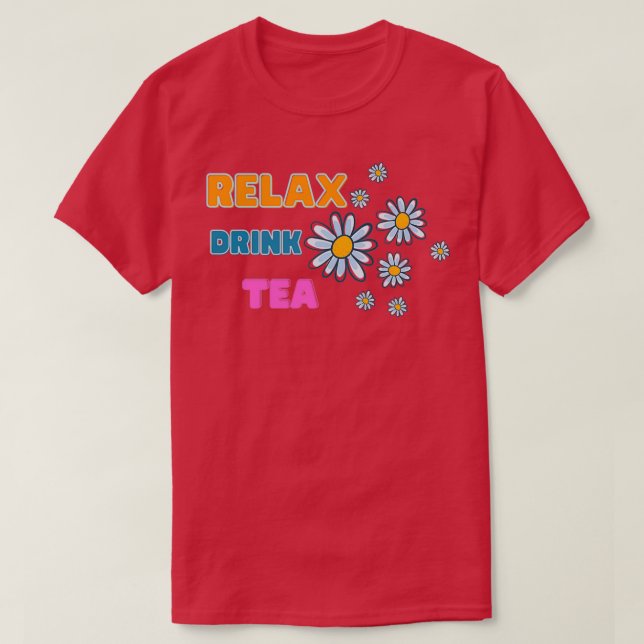 Camiseta Relájese tomando el té 1 (Diseño del anverso)