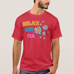 Camiseta Relájese tomando el té 1