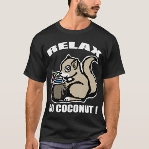 Camiseta ¡Relájese! Va el coco