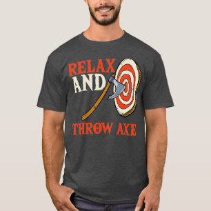 Camiseta Relájese Y Arroje El Eje