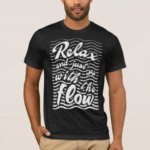 Camiseta Relájese y vaya con la versión de flujo, ondas
