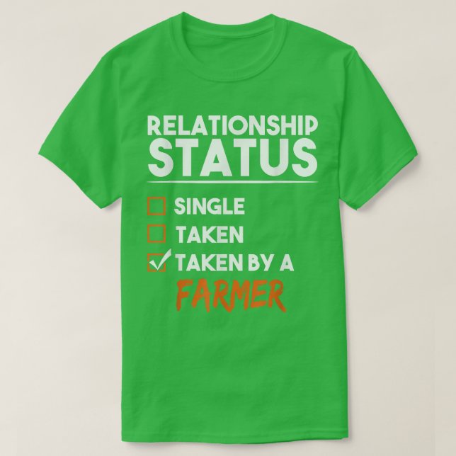 Camiseta Relationship Status Taken By A Farmer Funny Sarcas (Diseño del anverso)