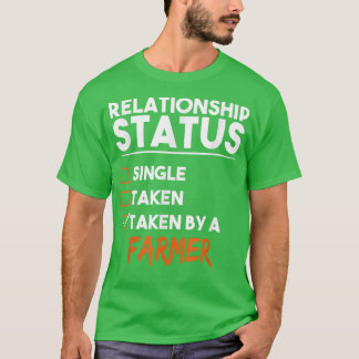 Camiseta Relationship Status Taken By A Farmer Funny Sarcas