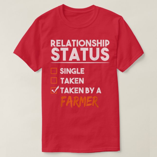 Camiseta Relationship Status Taken By A Farmer Funny Sarcas (Diseño del anverso)
