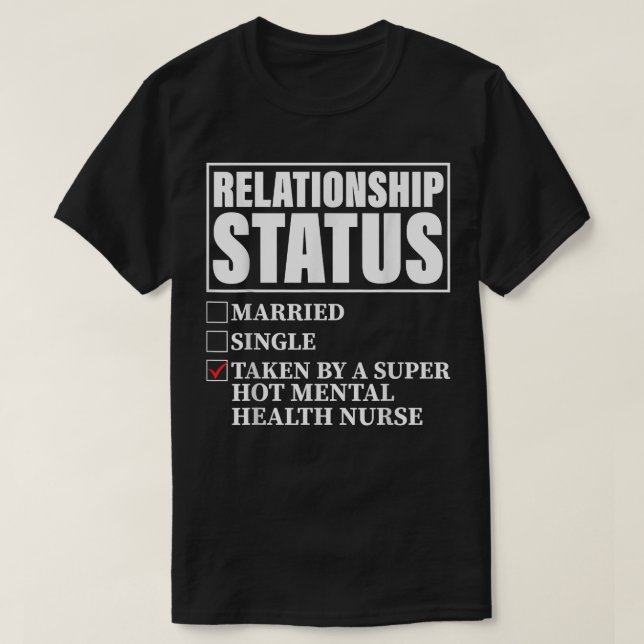 Camiseta Relationship Status - Taken By Super Hot Mental He (Diseño del anverso)