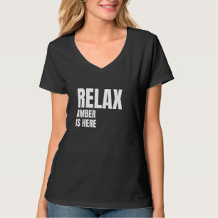 Camiseta Relax Amber Está Aquí Los Nombres De Nacimientos M