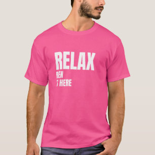 Camiseta Relax Ben Está Aquí Nombres De Nacimiento Populare