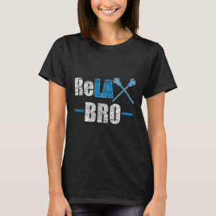 Camiseta Relax Bro Funny Lacrosse Player Chiste Cita Lax St
