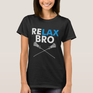 Camiseta Relax Bro - Funny Lax Team Lacrosse Highschool Col
