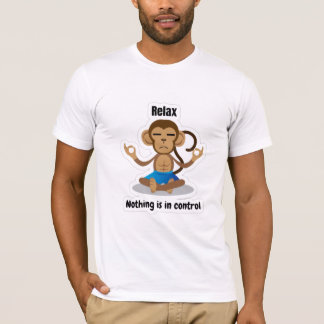 Camiseta Relax Nothing Is In Control – Funny Meditating