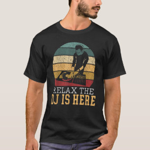 Camiseta Relax The DJ Is Here Deejay Disc Jockey Retro Vint