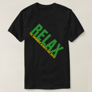 Camiseta Relax The Drummer tiene marihuana Drummer FUNNY Te
