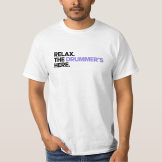 Camiseta Relax. The Drummer's Here