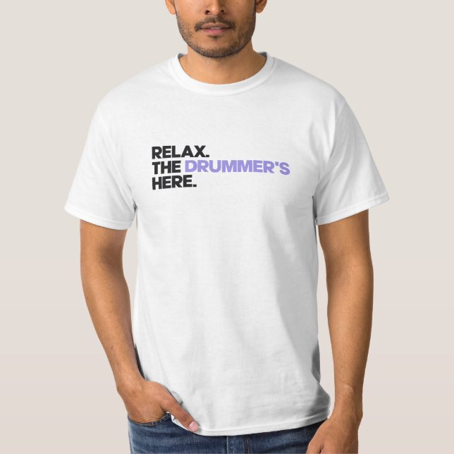Camiseta Relax. The Drummer's Here (Anverso)