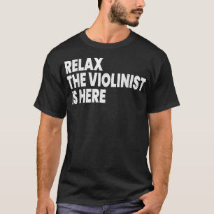 Camiseta Relax Violinist Aquí Música Fundadosa De Violín