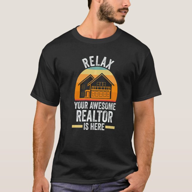 Camiseta relax your awesome realtor is here house real esta (Anverso)