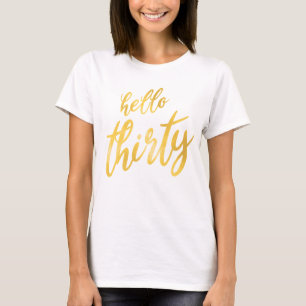 Camiseta Relieve metalizado dorado "Hola Treinta" Cumpleaño