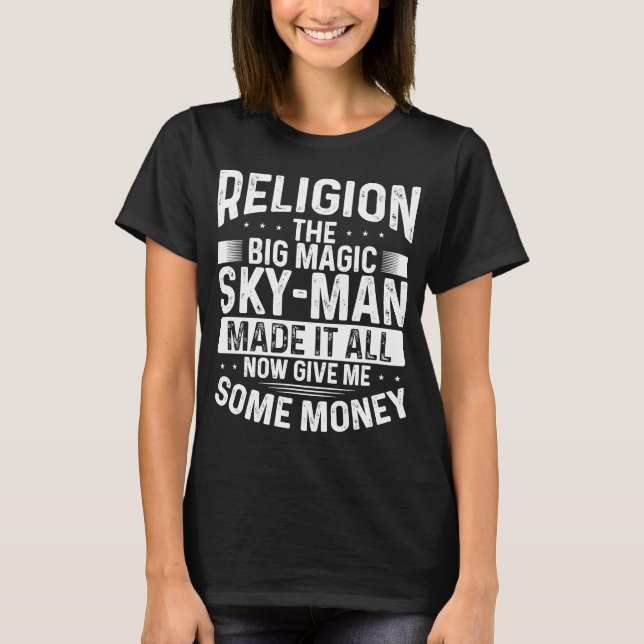 Camiseta Religión El Gran Cielo Mágico Que El Hombre Hizo T (Anverso)