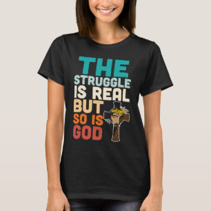 Camiseta Religioso Cristiano La Lucha Es Real Pero También