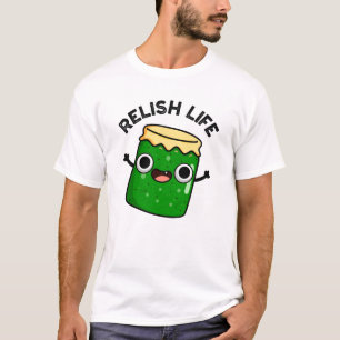 Camiseta Relish Life Funny Food Pun
