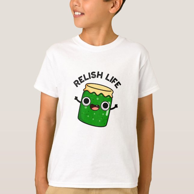 Camiseta Relish Life Funny Food Pun (Anverso)