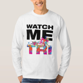 Camiseta Reloj genial, mírame en la carrera de triatlón Tri